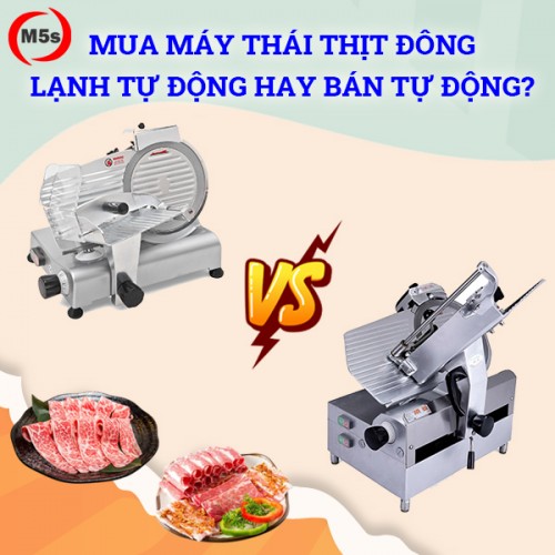 Mua máy thái thịt đông lạnh tự động hay bán tự động
