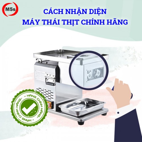 Cách nhận diện máy thái thịt chính hãng chuẩn xác