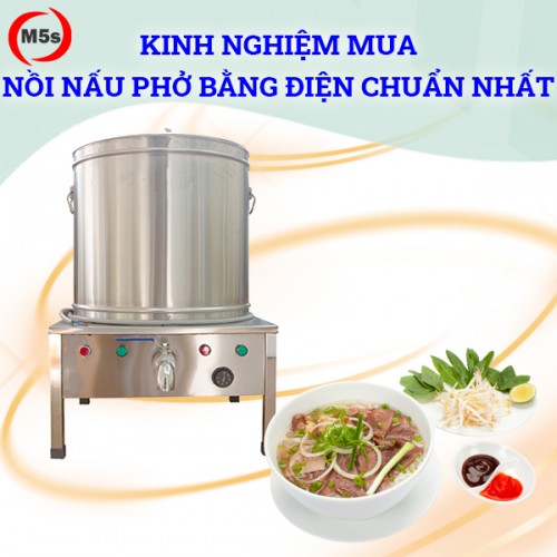 Kinh nghiệm mua nồi nấu phở bằng điện