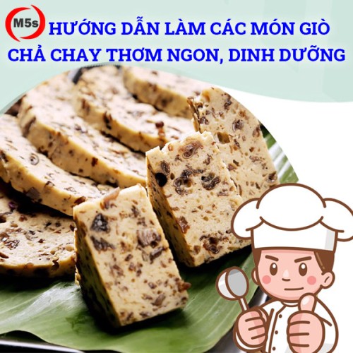 Hướng dẫn làm các món giò chả chay thơm ngon, dinh dưỡng