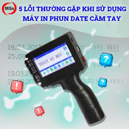 lỗi thường gặp máy in phun date cầm tay