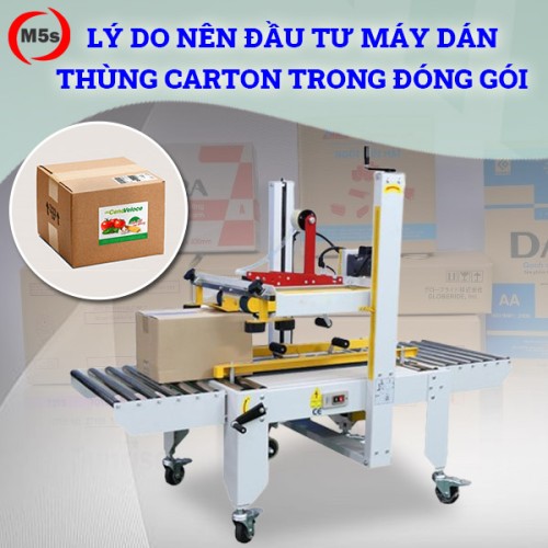 Lý do nên đầu tư máy dán thùng carton