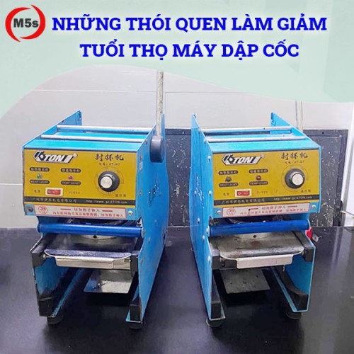 8 sai lầm làm giảm tuổi thọ máy dập cốc bạn nên tránh