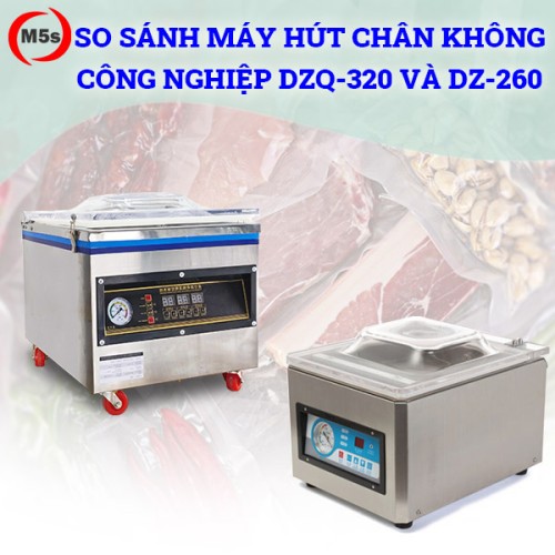 Máy hút chân không công nghiệp DZQ-320 hay DZ-260