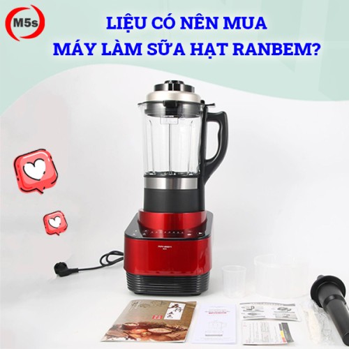 Review máy làm sữa hạt Ranbem