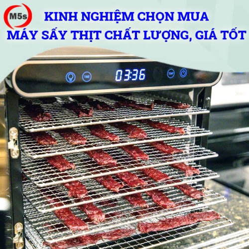 Kinh nghiệm chọn mua máy sấy thịt chất lượng, giá tốt