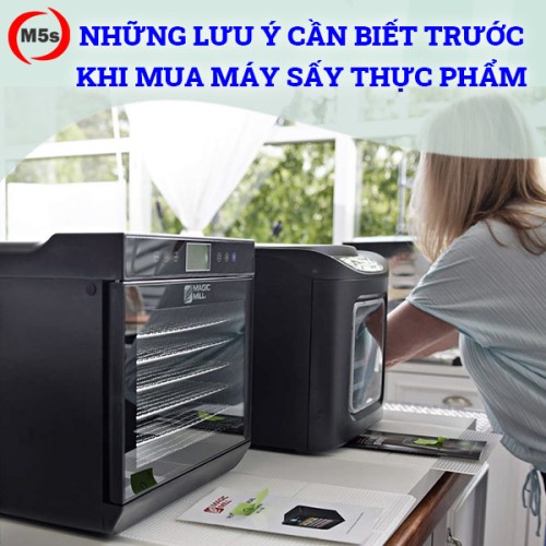 Những lưu ý cần biết trước khi mua máy sấy thực phẩm