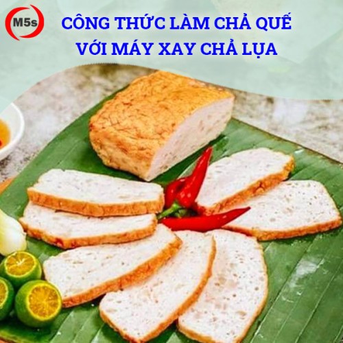 Cách làm chả quế
