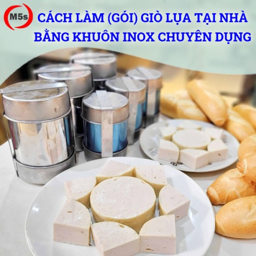 Cách gói giò lụa bằng khuôn inox