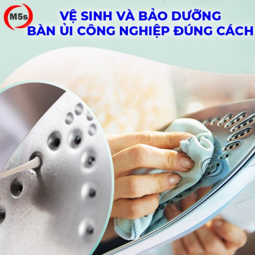vệ sinh và bảo dưỡng bàn ủi công nghiệp