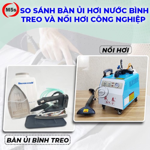 So sánh bàn ủi hơi nước bình treo và nồi hơi công nghiệp