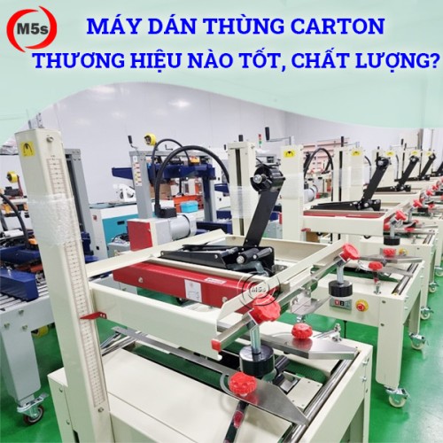 Máy dán thùng carton thương hiệu nào tốt