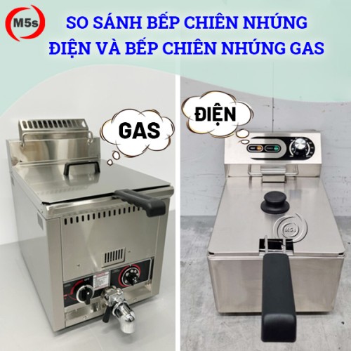 So sánh bếp chiên nhúng điện và bếp chiên nhúng gas