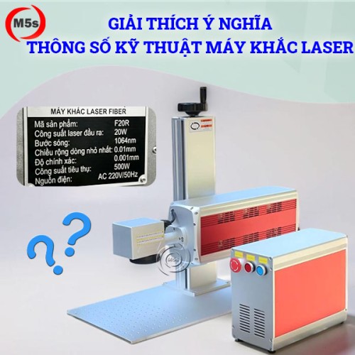 giải thích ý nghĩa thông số kỹ thuật máy khắc laser