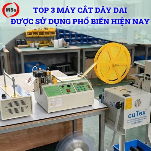 Top 3 máy cắt dây đai được sử dụng phổ biến hiện nay