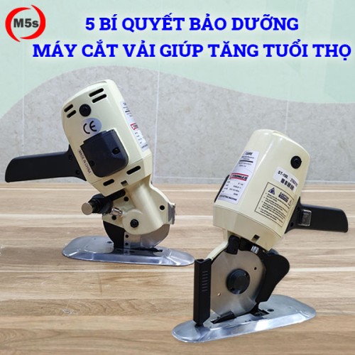 5 Bí quyết bảo dưỡng máy cắt vải giúp tăng tuổi thọ