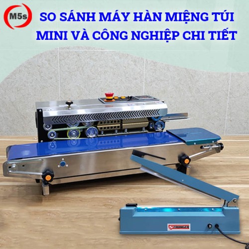 máy hàn miệng túi mini và công nghiệp