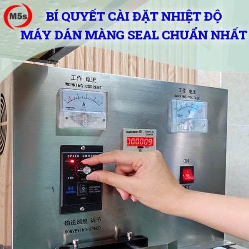 Bí quyết cài đặt nhiệt độ máy dán màng seal chuẩn nhất