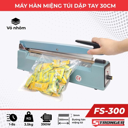 Máy ép miệng bọc ni lông 30cm FS-300 Stronger [Vỏ nhôm đúc]