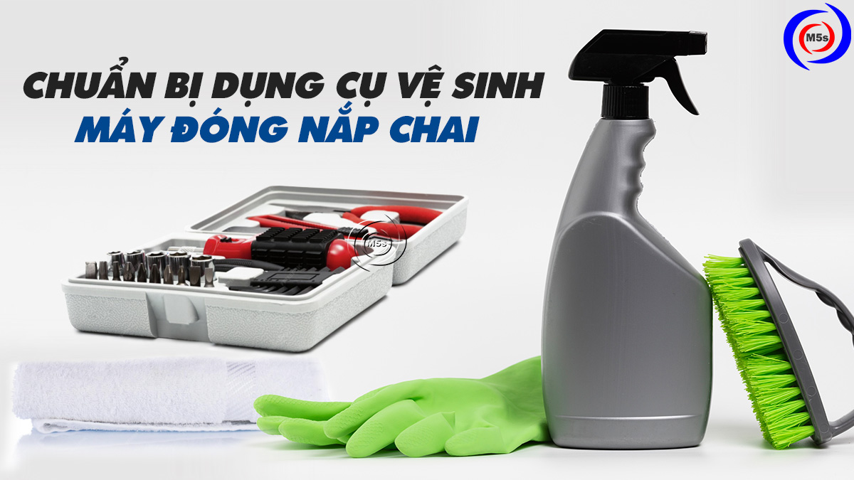 dụng cụ vệ sinh máy đóng nắp chai