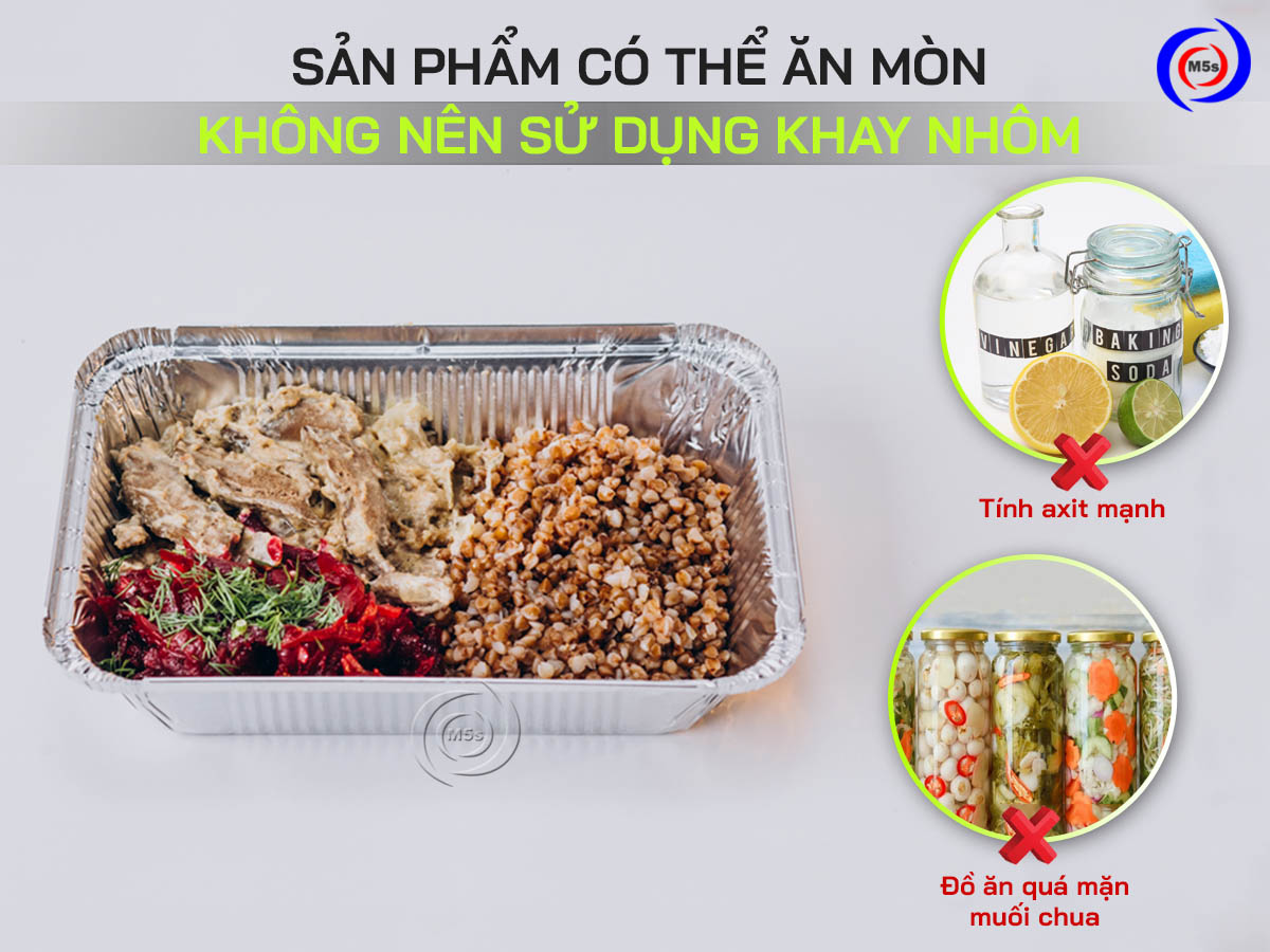 sản phẩm có thể ăn mòn không nên sử dụng khay nhôm
