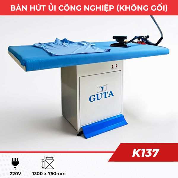 Bàn hút ủi công nghiệp K137 loại không gối