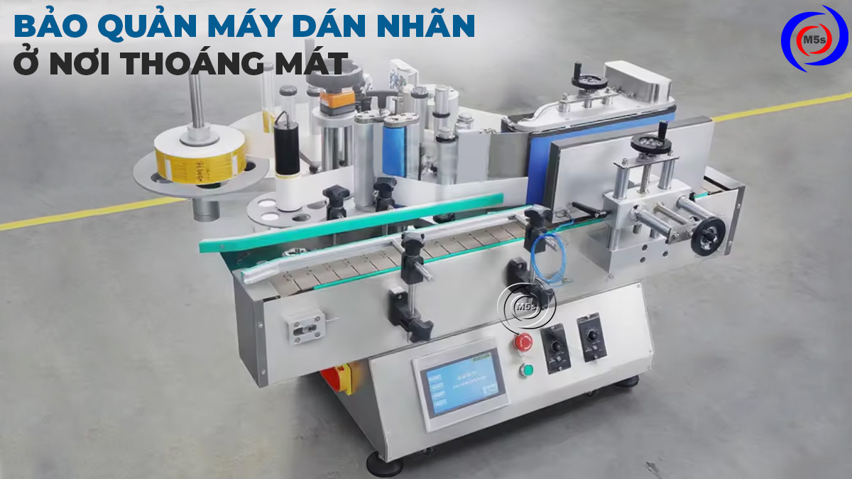 Bảo quản máy dán nhãn ở nơi thoáng mát