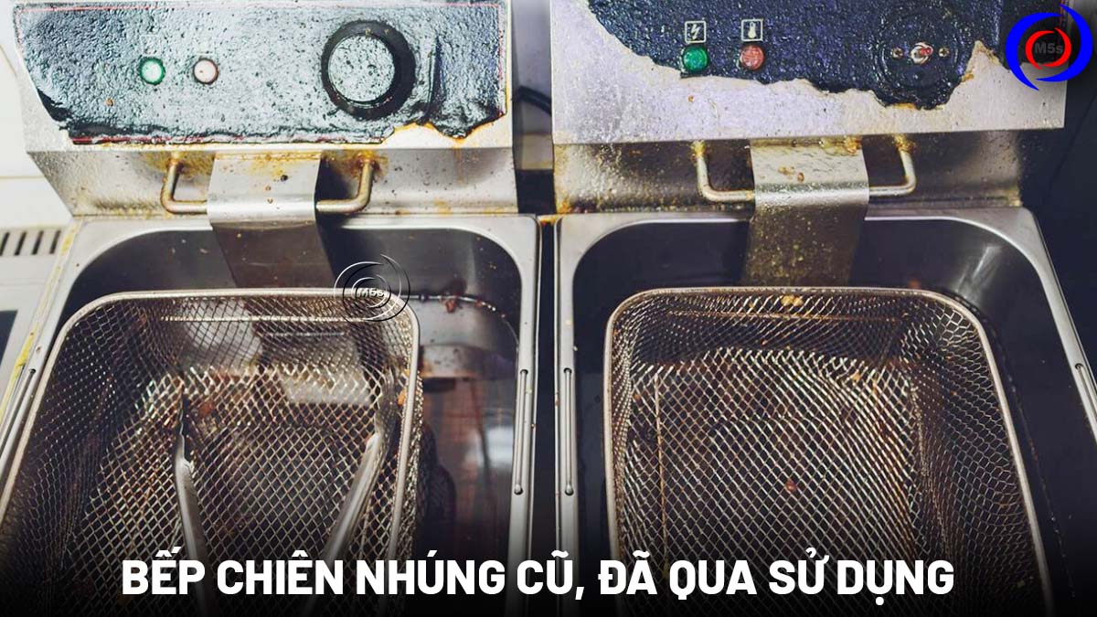 bếp chiên nhúng cũ, đã qua sử dụng