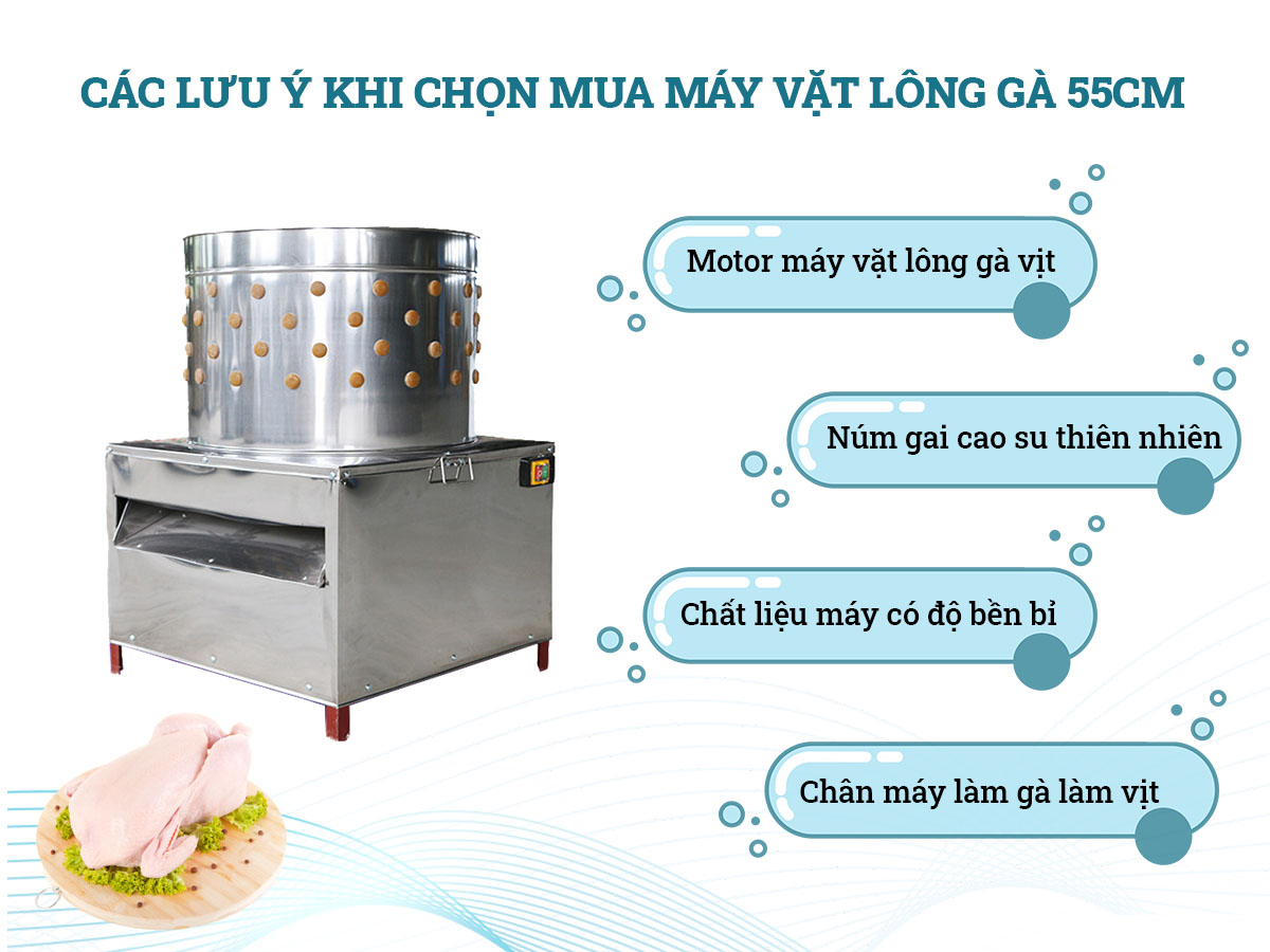 Các lưu ý khi chọn mua máy làm gà làm vịt 55cm