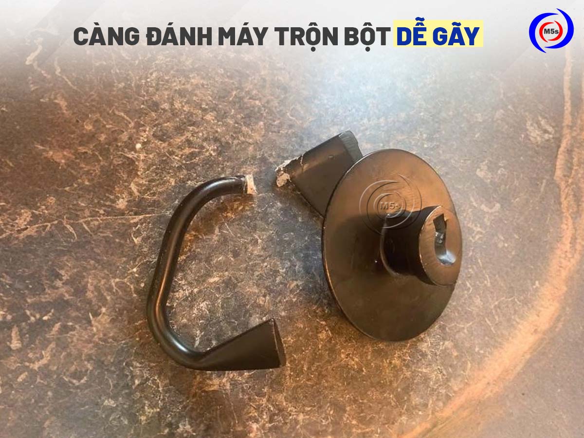 Càng đánh máy bột công nghiệp dễ gãy
