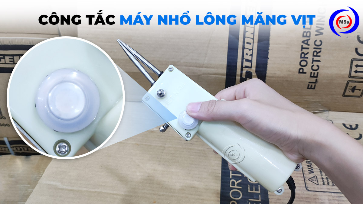 Công tắc máy nhổ lông măng vịt