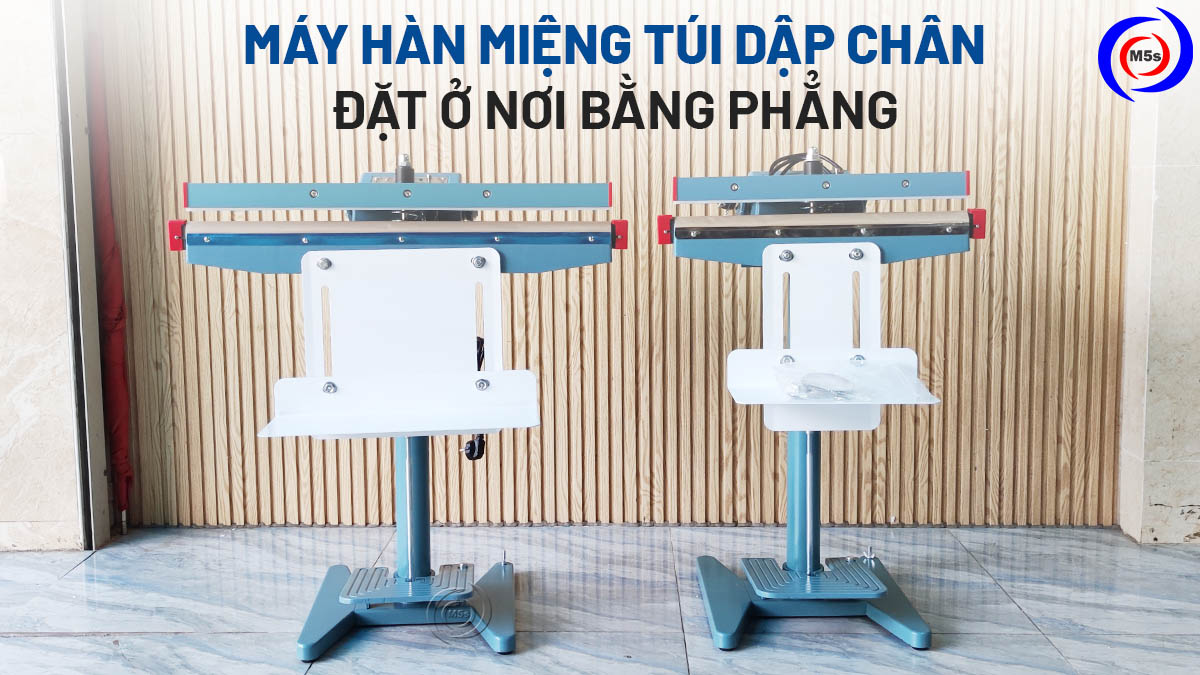 Máy hàn miệng túi dập chân đặt ở nơi bằng phẳng Máy hàn miệng túi dập chân đặt ở nơi bằng phẳng