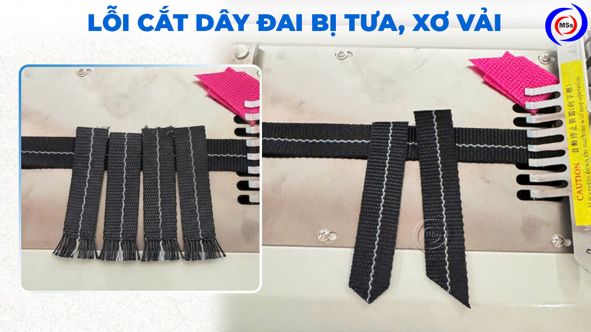 lỗi cắt dây đai bị tưa, xơ vải