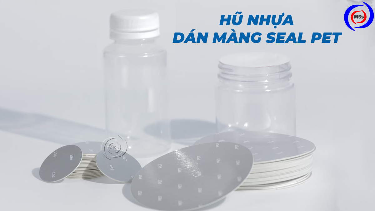 Hũ nhựa dán màng seal PET