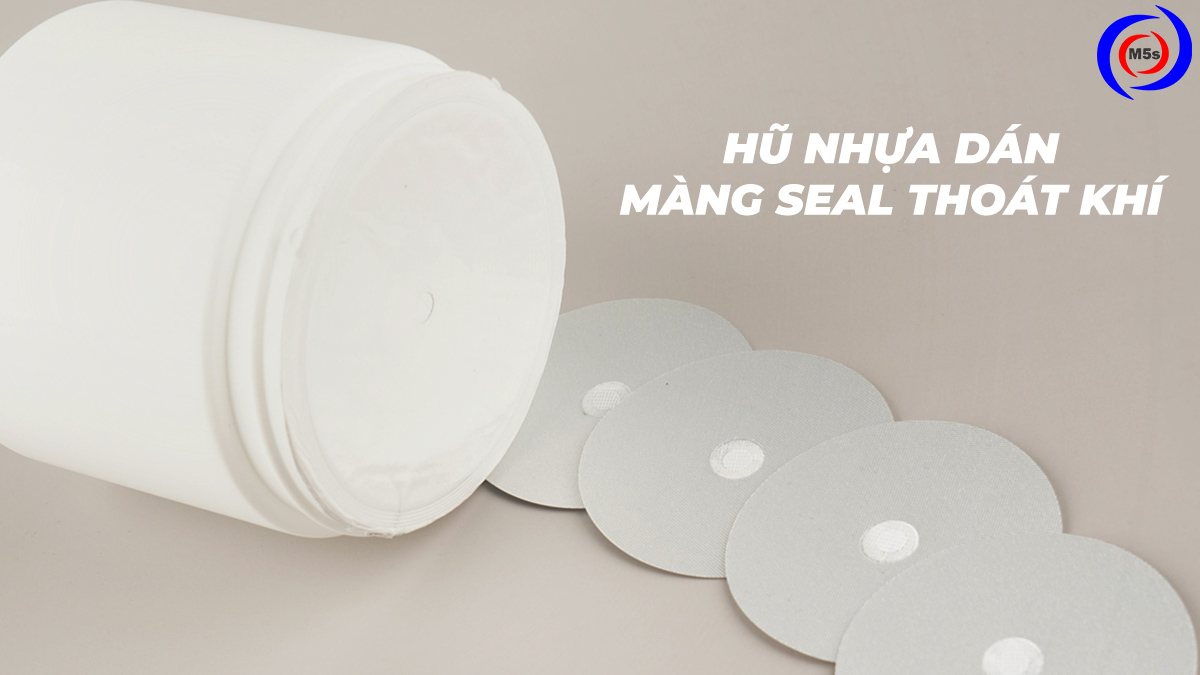 Hũ nhựa dán màng seal thoát khí