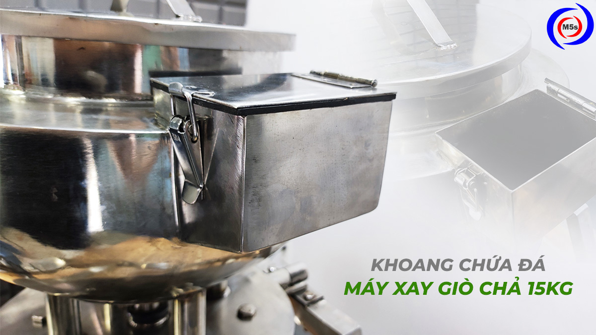 Khoang chứa đá máy xay giò chả 15kg