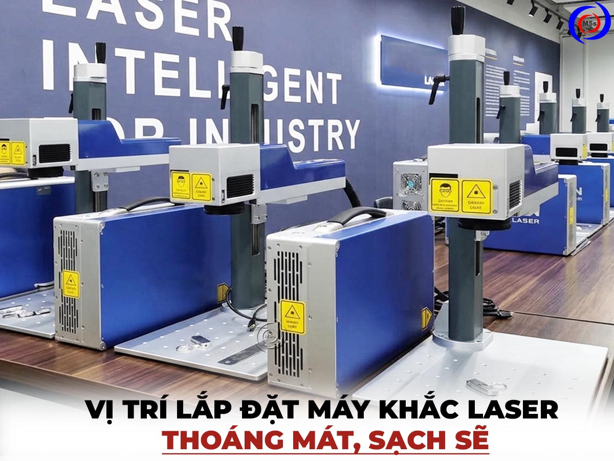 Lắp đặt máy khắc laser ở nơi khô ráo, thoáng mát Lắp đặt máy khắc laser ở nơi khô ráo, thoáng mát