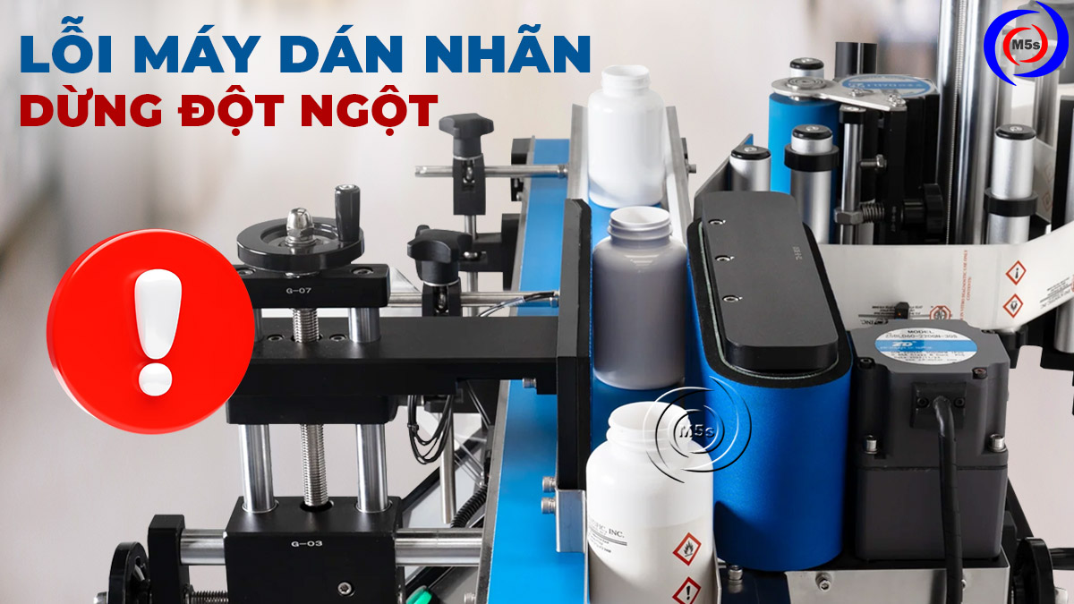 Lỗi máy dán nhãn dừng đột ngột