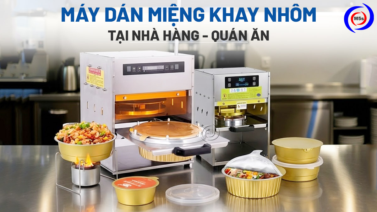 máy dán miệng khay nhôm tại nhà hàng máy dán miệng khay nhôm tại nhà hàng