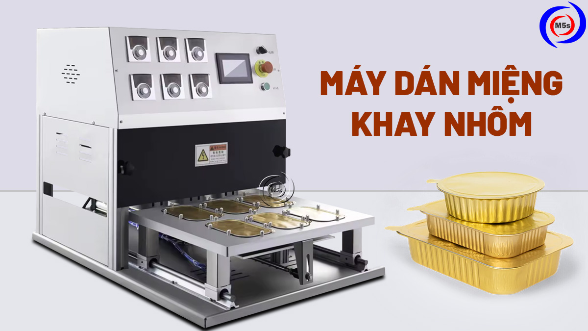 Máy dán miệng khay nhôm Máy dán miệng khay nhôm