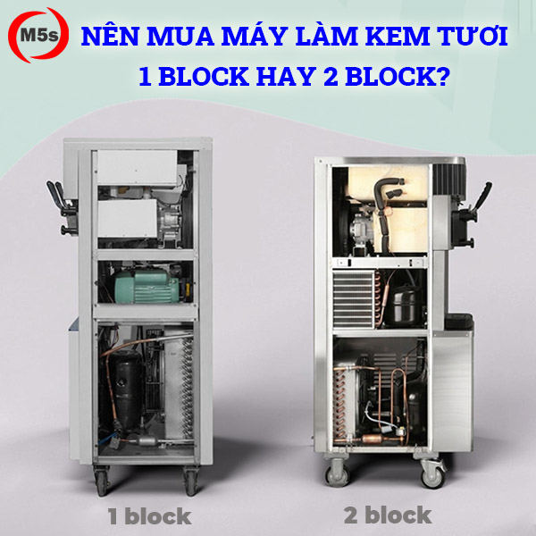 Nên chọn máy làm kem tươi 1 block hay 2 block