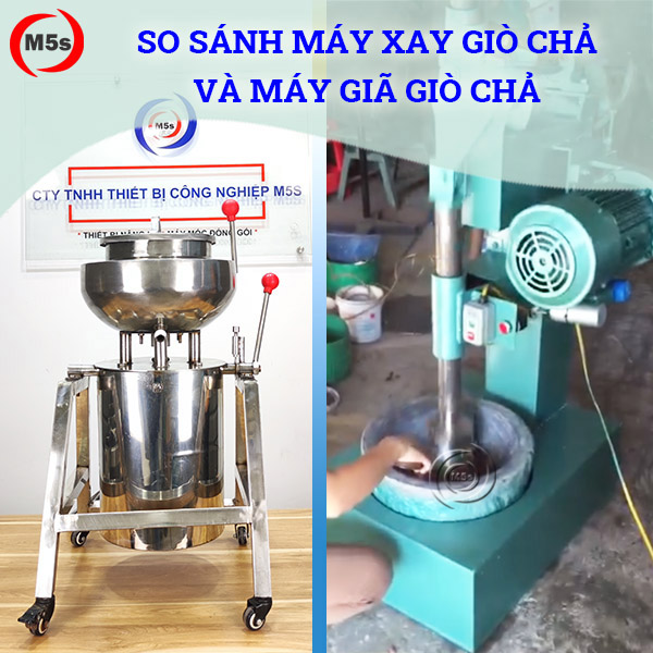 So sánh máy xay giò chả và máy giã giò chả So sánh máy xay giò chả và máy giã giò chả