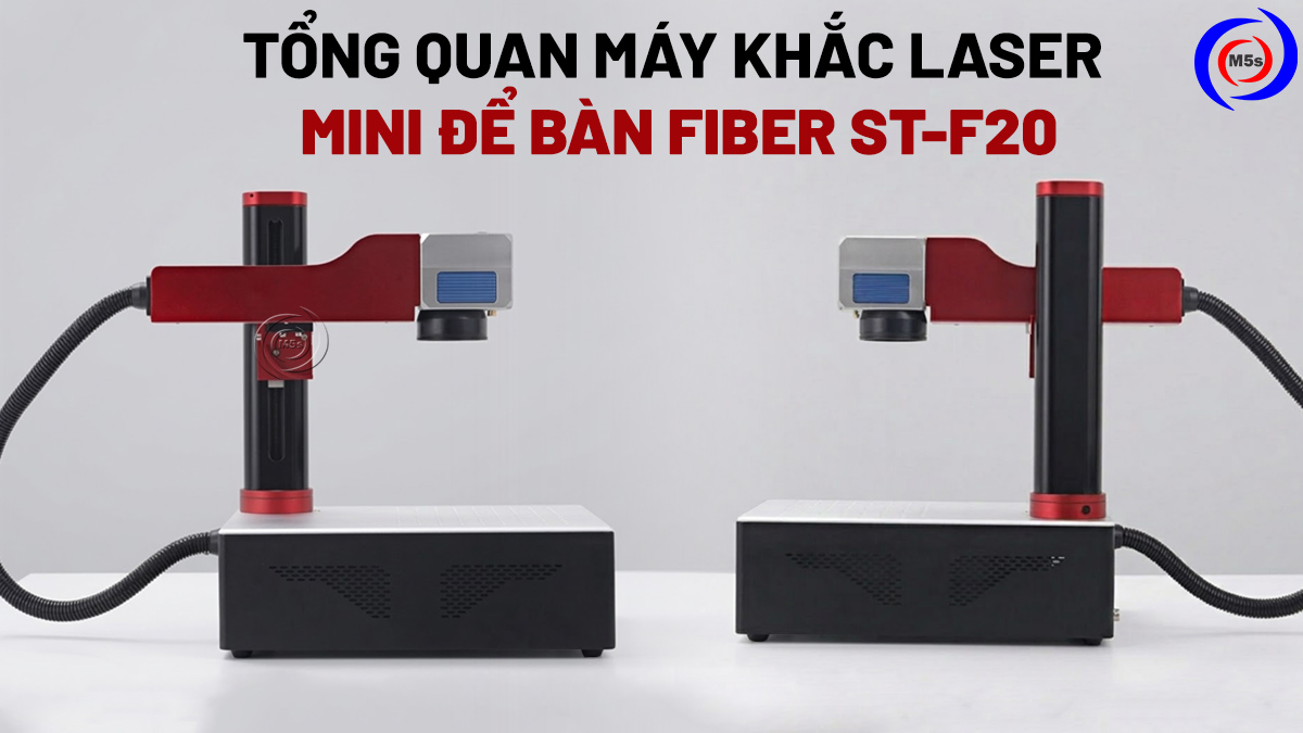 Tổng quan máy khắc laser mini fiber ST-F20